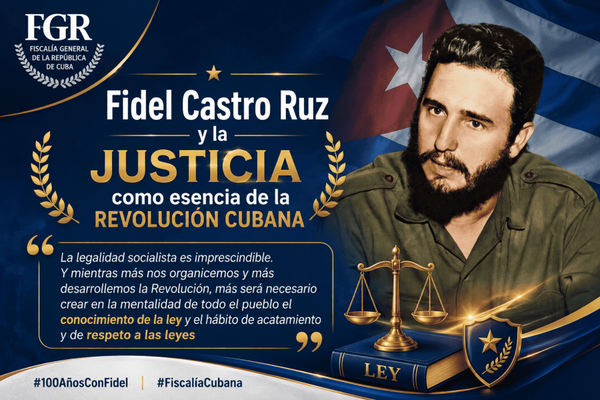 Fidel Castro Ruz y la justicia como esencia de la Revolución cubana